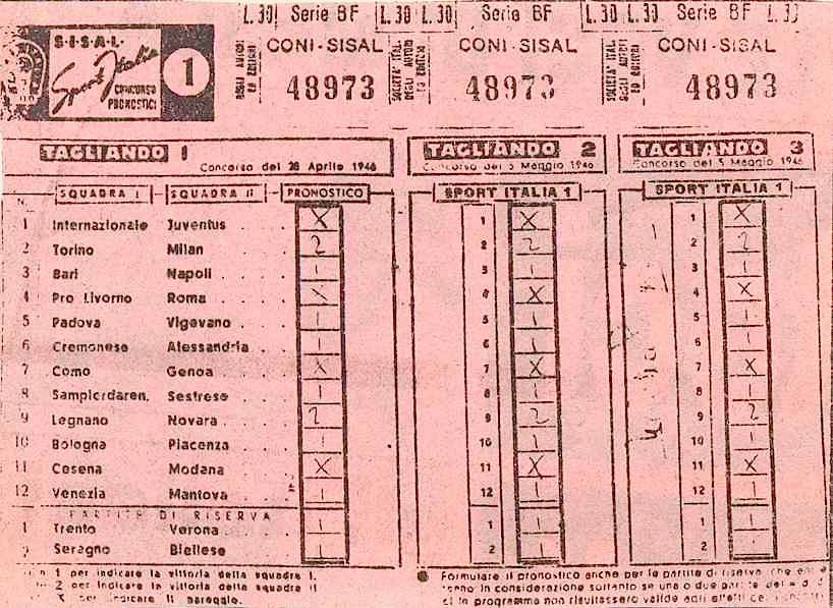 5 maggio 1946, la prima schedina Sisal, poi Totocalcio: 12 partite, 30 lire a colonna. Il primo vincitore fu un milanese di origini romane che guadagn 462.846 lire